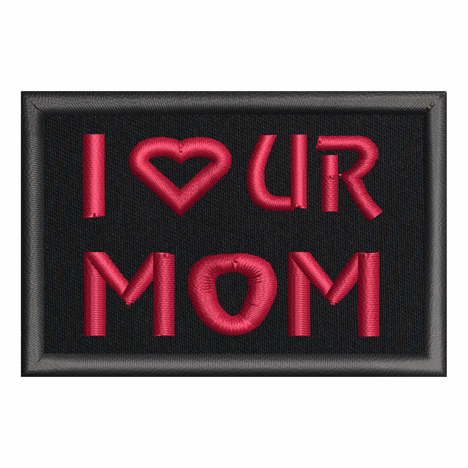 I Love Your Mom Patch