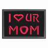 I Love Your Mom Patch