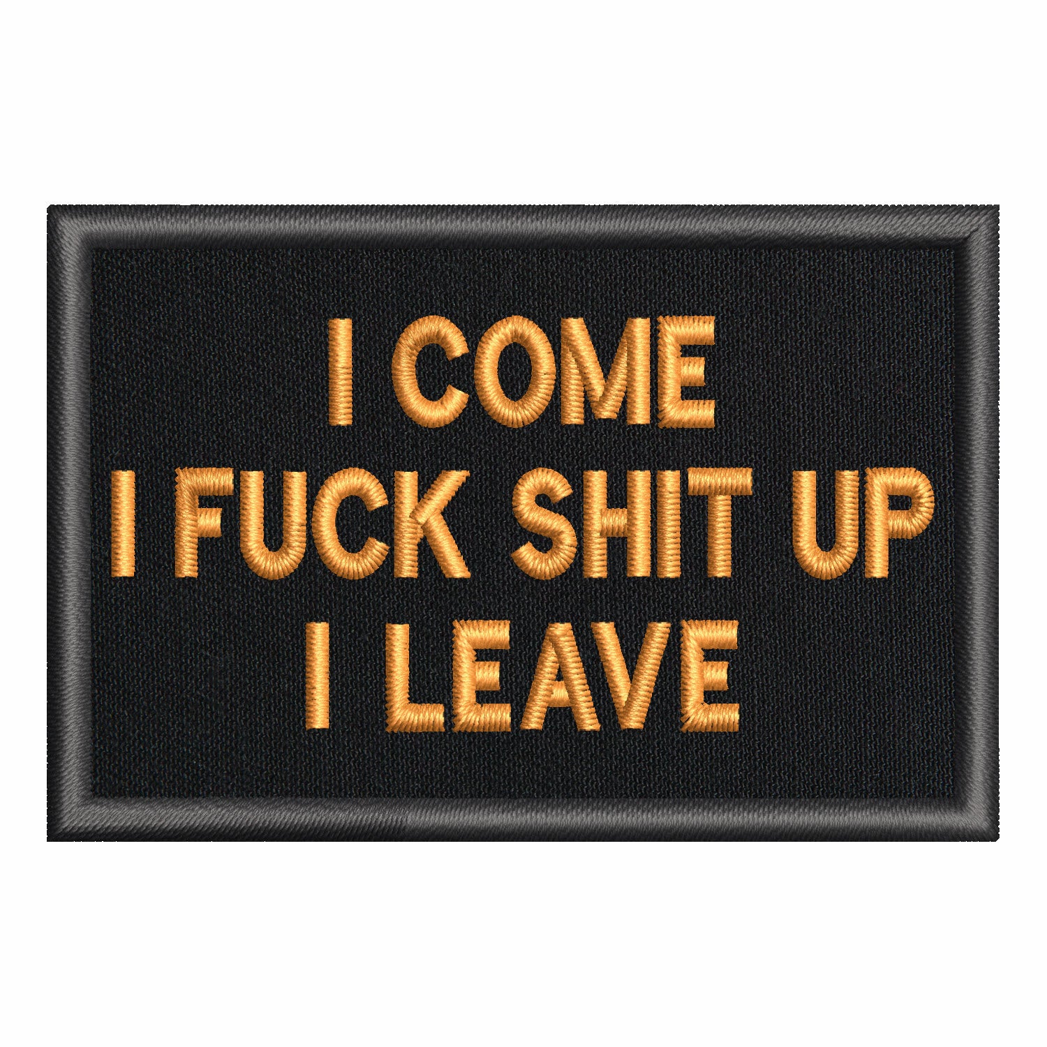 I Come I Leave Patch