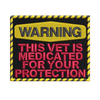 Warning: Medicated for Your Protection Patch