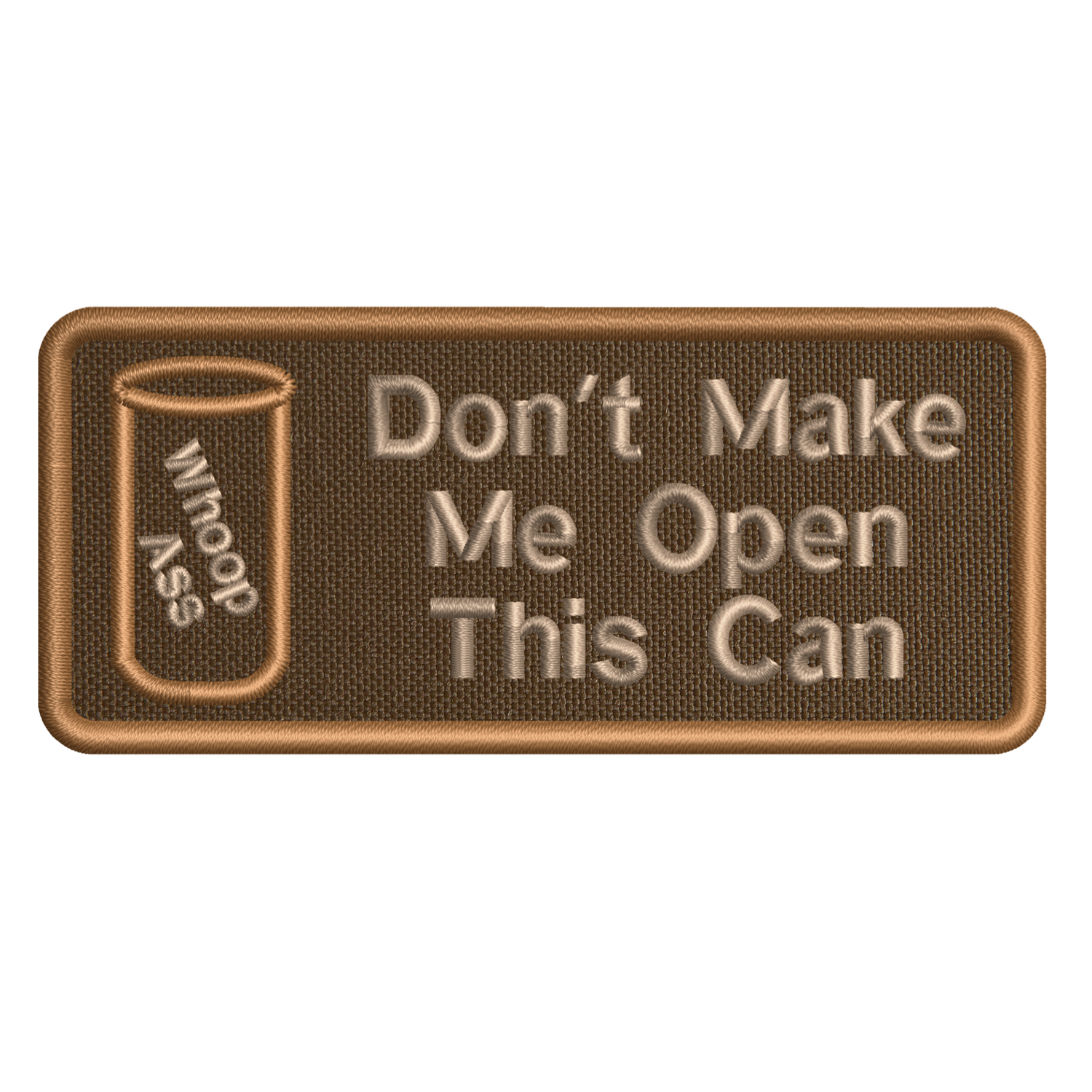 Don't Make Me Open This Can Patch