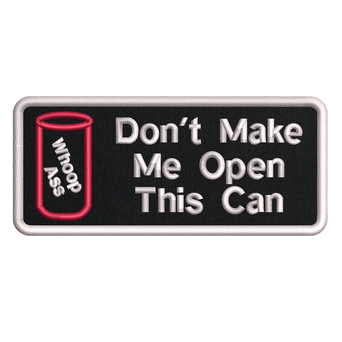 Don't Make Me Open This Can Patch