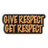 Give Respect, Get Respect Patch